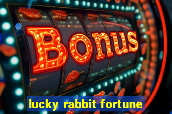 lucky rabbit fortune